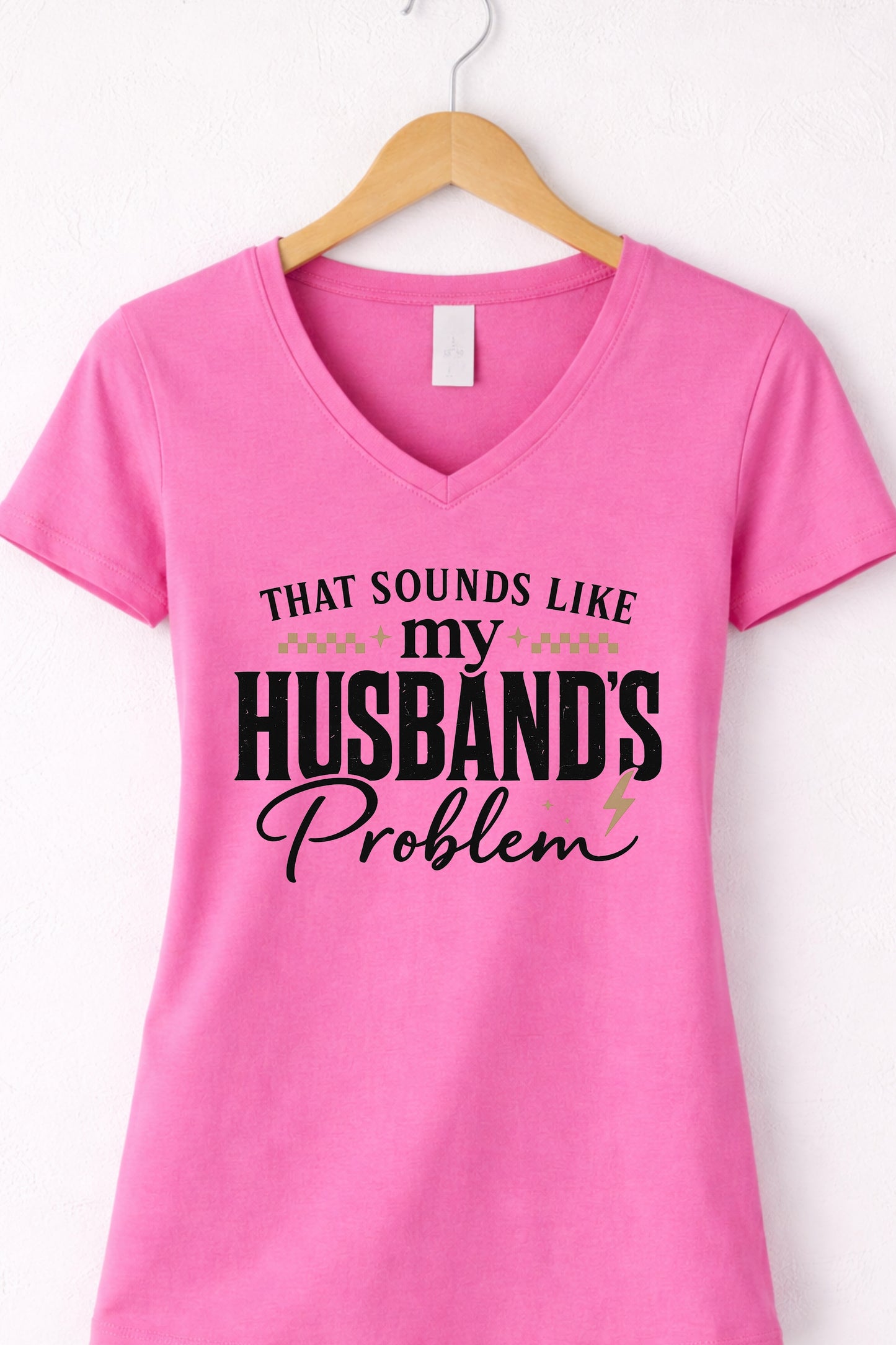 Pink that sounds like my husbands problem shirt graphic v-neck tee.