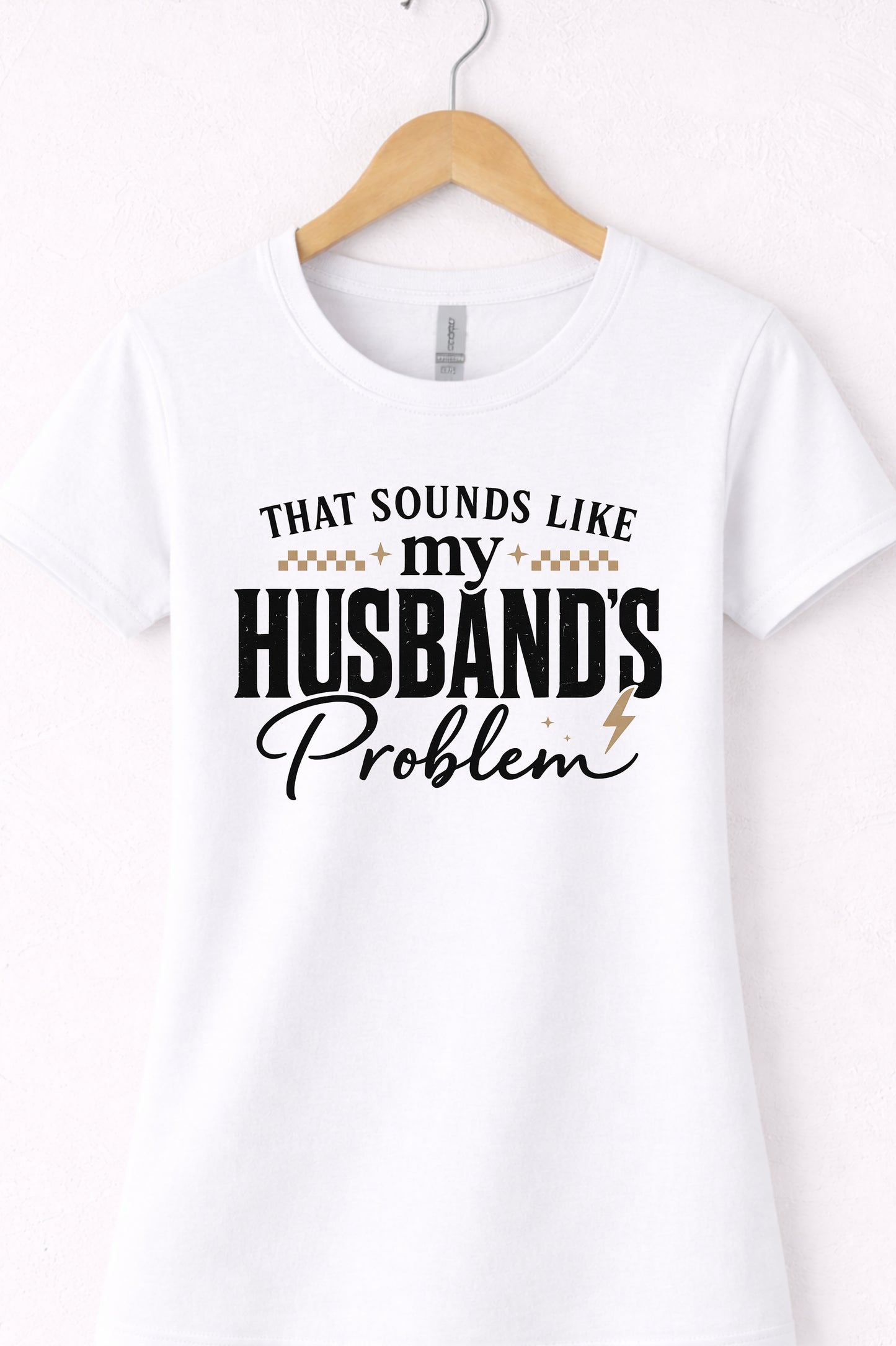 White that sounds like my husbands problem shirt graphic crewneck tee.